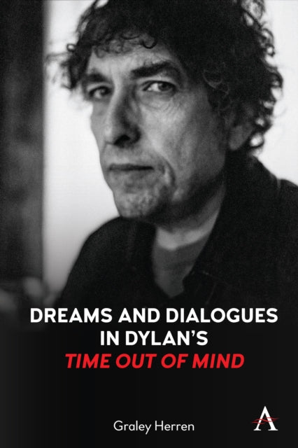 Book cover of: Dreams and Dialogues in Dylan’s "Time Out of Mind". By: Graley Herren