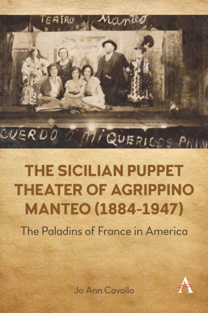 Book cover of: Sicilian Puppet Theater of Agrippino Manteo (1884-1947). By: Jo Ann Cavallo