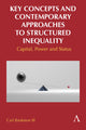 Book cover of: Key Concepts and Contemporary Approaches to Structured Inequality. By: Carl Bankston III
