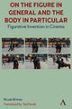 Book cover of: On The Figure In General And The Body In Particular:. By: Ted Fendt