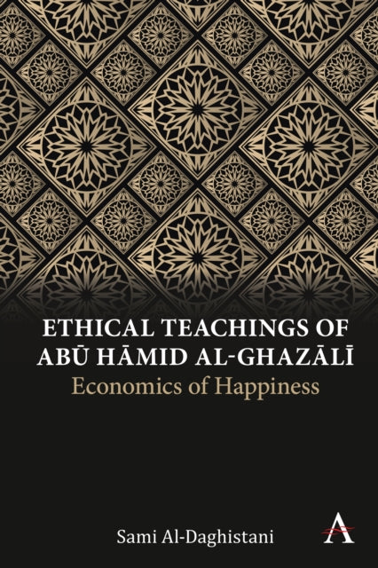 Book cover of: Ethical Teachings of Abu Hamid al-Ghazali. By: Sami Al-Daghistani