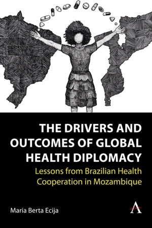 The Drivers and Outcomes of Global Health Diplomacy