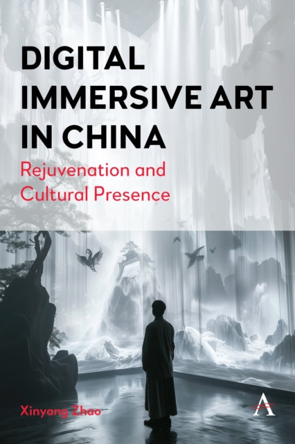 Book cover of: Digital Immersive Art in China. By: Xinyang Zhao