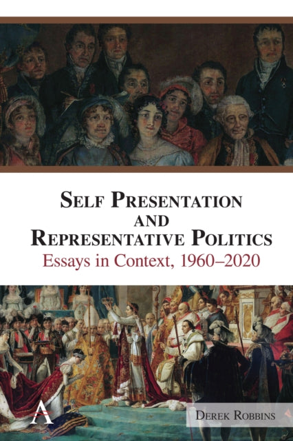 Book cover of: Self-Presentation and Representative Politics. By: Derek Robbins