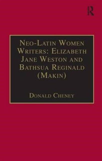Book cover of: Neo-Latin Women Writers: Elizabeth Jane Weston and Bathsua Reginald (Makin)