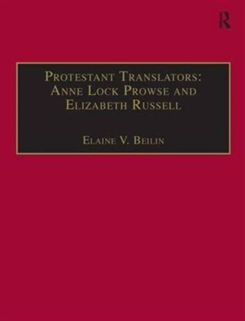Book cover of: Protestant Translators: Anne Lock Prowse and Elizabeth Russell