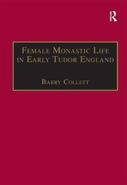 Book cover of: Female Monastic Life in Early Tudor England. By: Benedict Saint, Abbot of Monte Cassino.