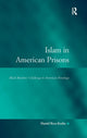 Book cover of: Islam in American Prisons. By: Hamid R. Kusha