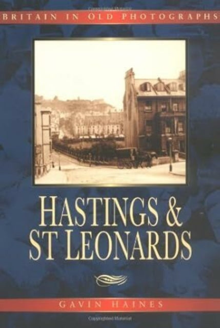 Book cover of: Hastings and St Leonards. By: Gavin Haines