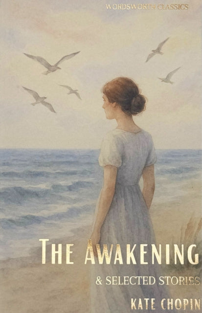 Awakening and Selected Stories 9781840225846 Kate Chopin