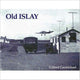 Book cover of: Old Islay. By: Gilbert Carmichael