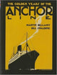 Book cover of: Golden Years of The Anchor Line. By: Martin Bellamy
