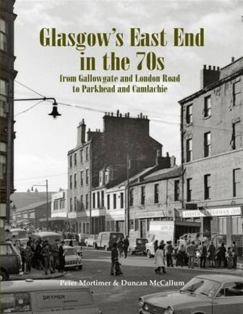 Book cover of: Glasgow's East End in the 70s
