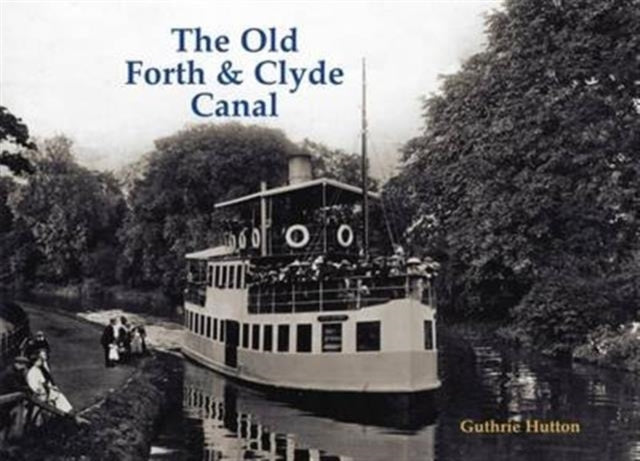 Book cover of: Old Forth and Clyde Canal