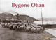 Book cover of: Bygone Oban