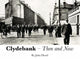 Book cover of: Clydebank Then & Now