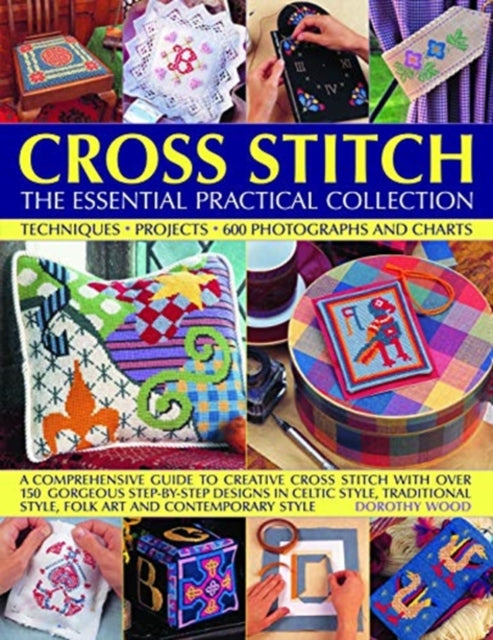 Book cover of: Cross Stitch: The Essential Practical Collection