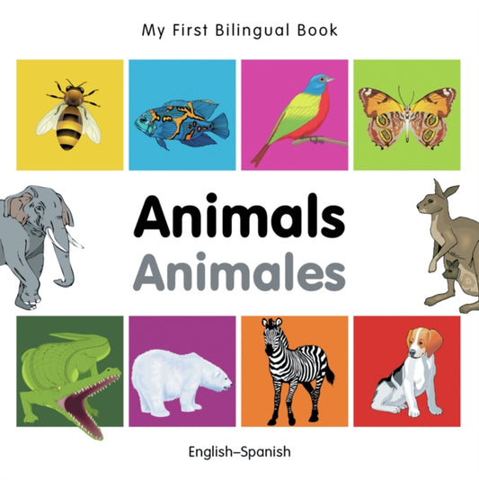 Book cover of: My First Bilingual Book -  Animals (English-Spanish)