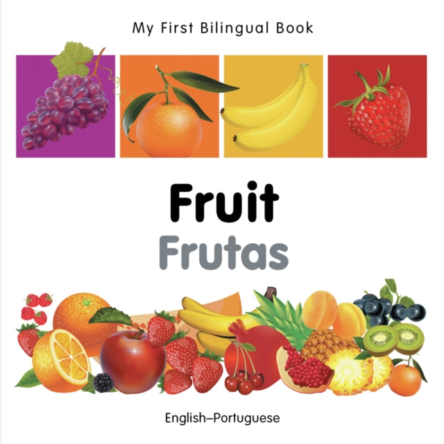 Book cover of: My First Bilingual Book -  Fruit (English-Portuguese)