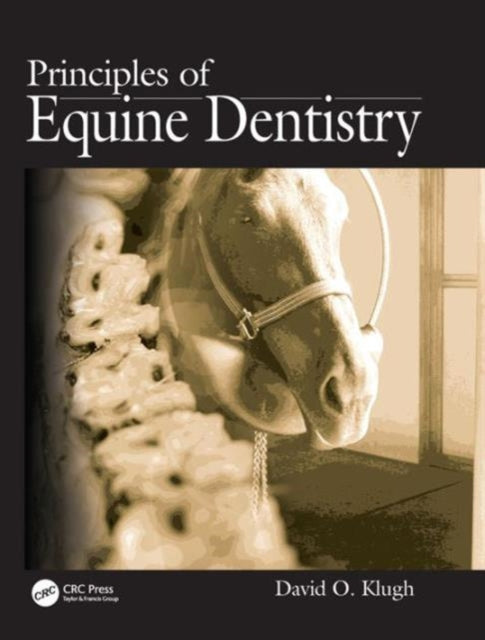 Book cover of: Principles of Equine Dentistry. By: David O. Klugh