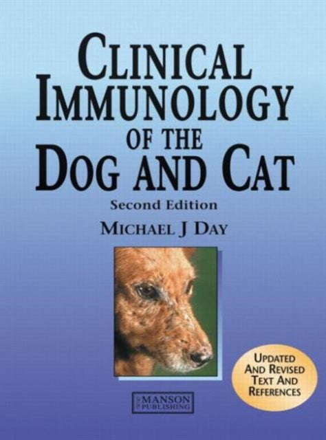 Book cover of: Clinical Immunology of the Dog and Cat. By: Michael J. Day