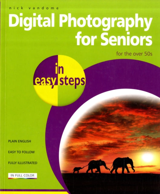 Book cover of: Digital Photography for Seniors in easy steps. By: Nick (PHT) Vandome