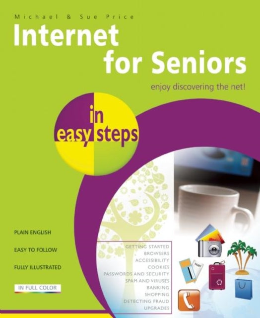 Book cover of: Internet for Seniors in Easy Steps. By: Price, Michael