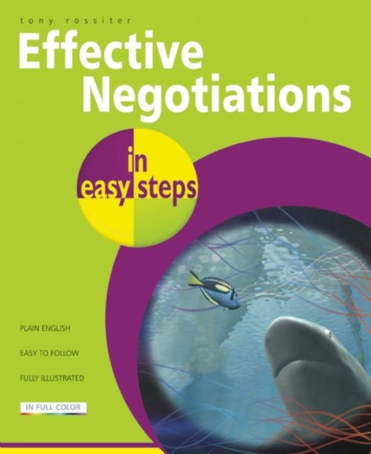 Book cover of: Effective Negotiations in Easy Steps. By: Tony Rossiter