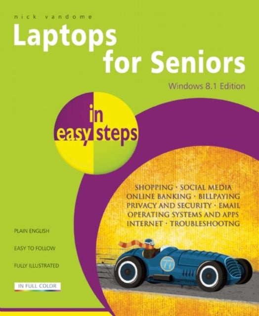 Book cover of: Laptops for Seniors in Easy Steps - Windows 8.1 Edition. By: Nick Vandome