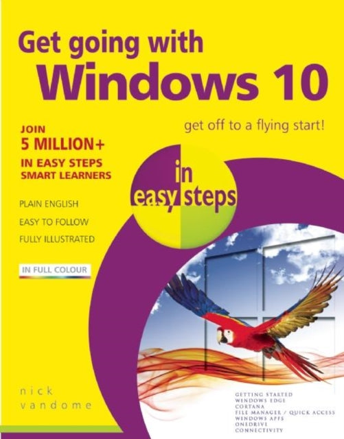 Book cover of: Get Going with Windows 10 in Easy Steps. By: Nick Vandome