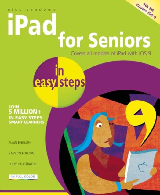 Book cover of: iPad for Seniors in easy steps. By: Nick Vandome