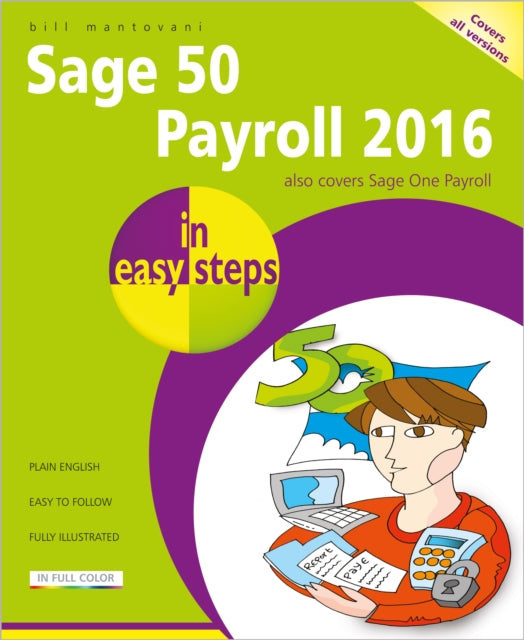 Book cover of: Sage 50 Payroll 2016 in Easy Steps. By: Bill Mantovani