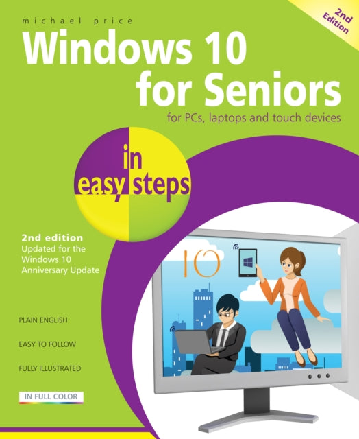 Book cover of: Windows 10 for Seniors in Easy Steps. By: Michael Price