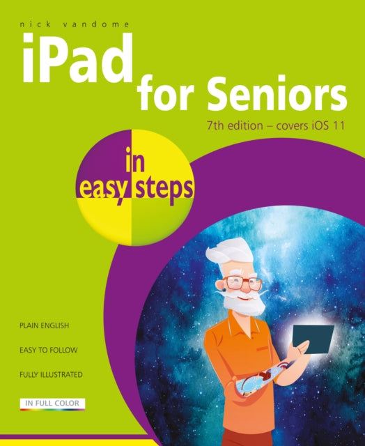 Book cover of: iPad for Seniors in easy steps, 7th Edition. By: Nick Vandome