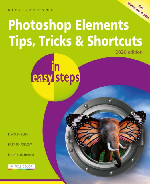 Book cover of: Photoshop Elements Tips, Tricks & Shortcuts in easy steps. By: Nick Vandome