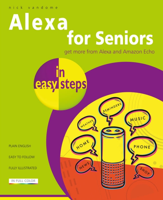 Book cover of: Alexa for Seniors in easy steps. By: Nick Vandome