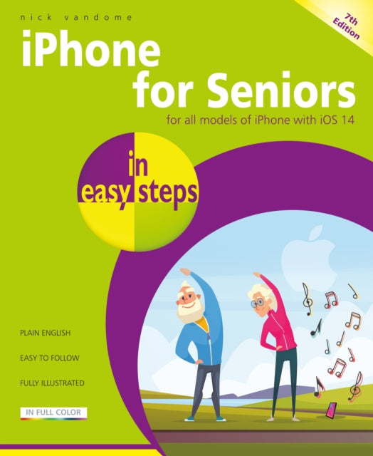 Book cover of: iPhone for Seniors in easy steps. By: Nick Vandome