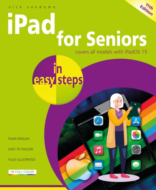 Book cover of: iPad for Seniors in easy steps. By: Nick Vandome