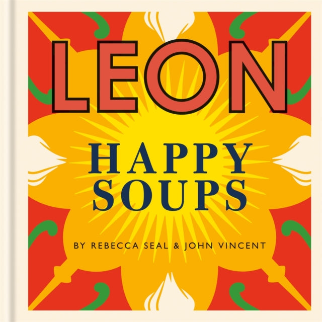 Book cover of: Happy Leons: LEON Happy Soups. By: Rebecca Seal