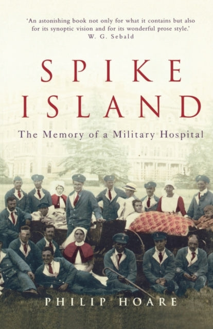 Book cover of: Spike Island. By: Philip Hoare