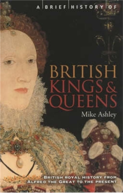Book cover of: Brief History of British Kings & Queens