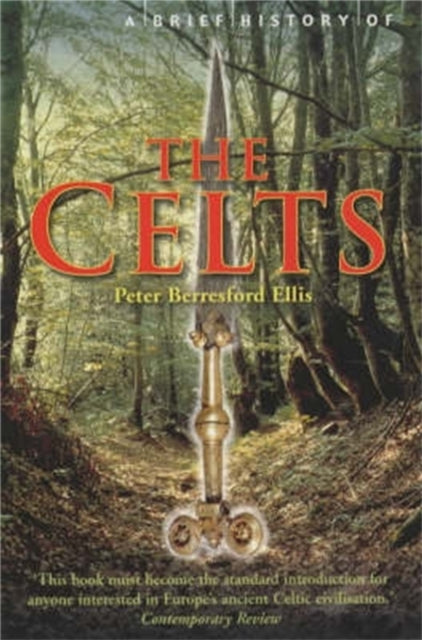 Book cover of: Brief History of the Celts. By: Peter Berresford Ellis