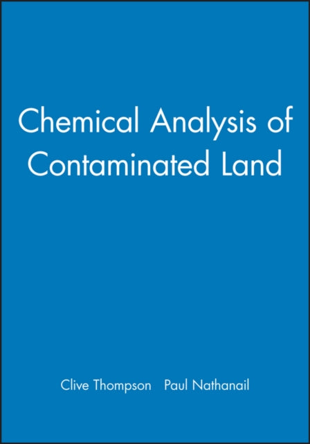 Book cover of: Chemical Analysis of Contaminated Land. By: K. Clive Thompson