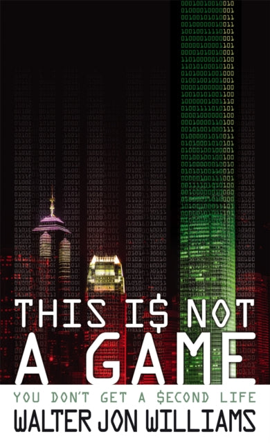 Book cover of: This Is Not A Game. By: Walter Jon Williams