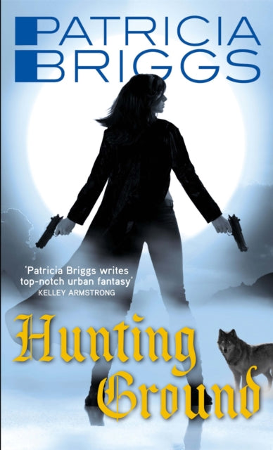 Book cover of: Hunting Ground. By: Patricia Briggs
