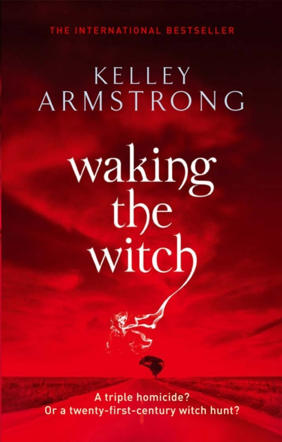 Book cover of: Waking The Witch. By: Kelley Armstrong