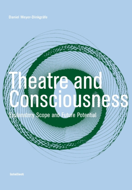 Book cover of: Theatre and Consciousness. By: Daniel Meyer-Dinkgrafe