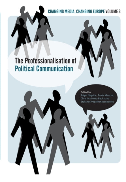 Book cover of: The Professionalisation of Political Communication