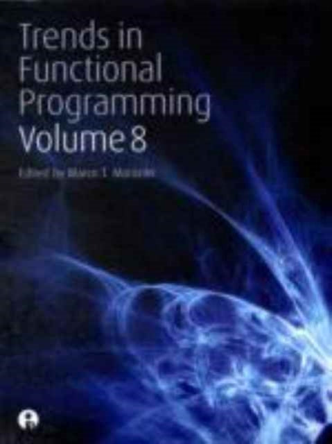 Book cover of: Trends in Functional Programming Volume 8. By: Marco T. Morazán