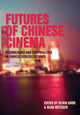 Book cover of: Futures of Chinese Cinema